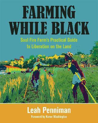 Farming While Black(English, Paperback, Penniman Leah)