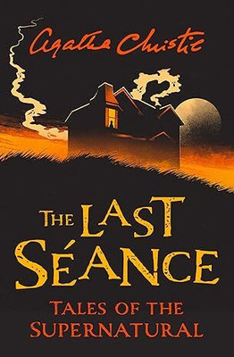 The Last Seance(Paperback, Agatha Christie)