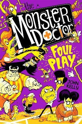 The Monster Doctor: Foul Play(English, Paperback, Kelly John)