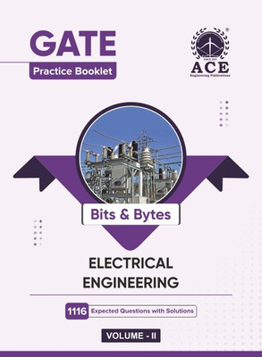 GATE Electrical Engineering Practice Booklet Bits & Bytes Volume 2 with 1116 Expected Questions with Solutions(Paperback, By Subject Experts of the ACE Engineering Academy)