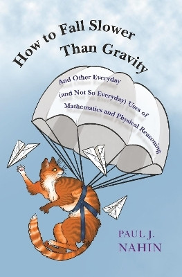 How to Fall Slower Than Gravity(English, Hardcover, Nahin Paul J.)