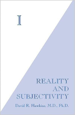 I: Reality and Subjectivity(Paperback, Hawkins, David R.)
