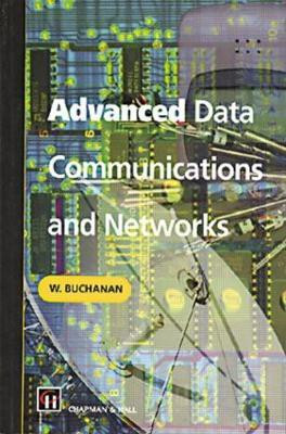 Advanced Data Communications and Networks(English, Paperback, Buchanan Bill)