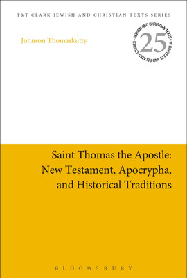 Saint Thomas the Apostle: New Testament, Apocrypha, and Historical Traditions(English, Hardcover, Thomaskutty Johnson Dr)