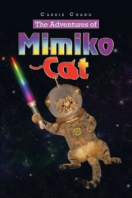 The Adventures of Mimiko Cat(English, Paperback, Chang Carrie)