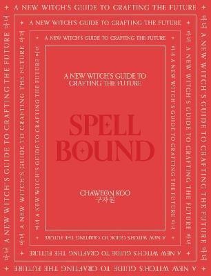 Spell Bound(English, Hardcover, Koo Chaewoon)