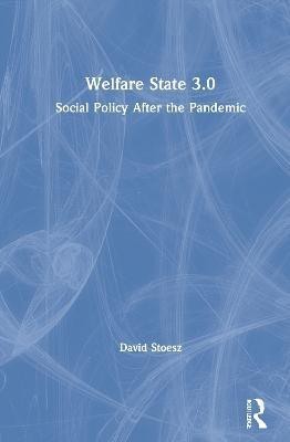 Welfare State 3.0(English, Hardcover, Stoesz David)