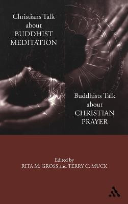 Christians Talk About Buddhist Meditation, Buddhists Talk About Christian Prayer(English, Hardcover, unknown)
