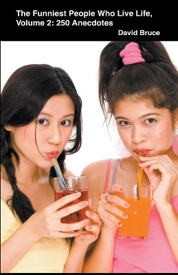 The Funniest People Who Live Life, Volume 2(English, Paperback, Bruce David)