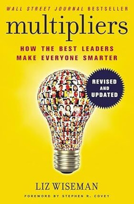 MULTIPLIERS - How the Best Leaders Make Everyone Smarter(Paperback, Liz Wiseman)