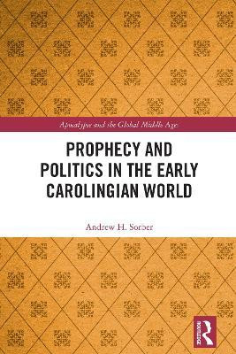 Prophecy and Politics in the Early Carolingian World(English, Hardcover, Sorber Andrew)