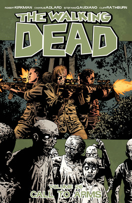The Walking Dead Volume 26: Call To Arms(English, Paperback, Kirkman Robert)