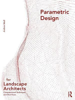 Parametric Design for Landscape Architects(English, Hardcover, Madl Andrew)