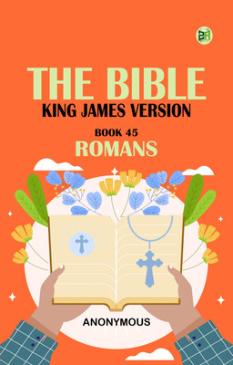 The Bible, King James version, Book 45: Romans(Paperback, Anonymous)