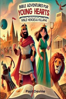 Bible Adventures for Young Hearts(English, Paperback, Devine Paul)