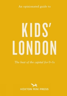 An Opinionated Guide To Kids' London(English, Paperback, unknown)