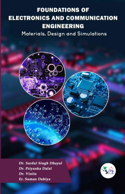 Foundations of Electronics and Communication Engineering Materials, Design and Simulations(Paperback, Dr. SARDUL SINGH DHAYAL Dr. PRIYANKA DALAL Dr. VINITA Er. SUMAN DAHIYA)