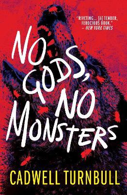 No Gods, No Monsters(English, Paperback, Turnbull Cadwell)