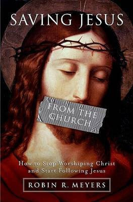 Saving Jesus from the Church(English, Hardcover, Meyers Robin)