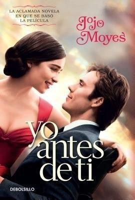 Yo antes de ti / Me Before You(Spanish, Paperback, Moyes Jojo)