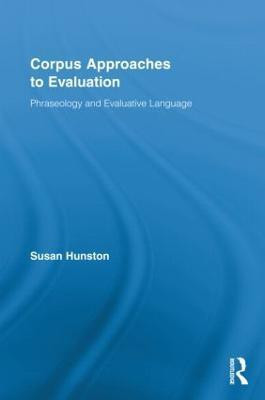Corpus Approaches to Evaluation(English, Hardcover, Hunston Susan)