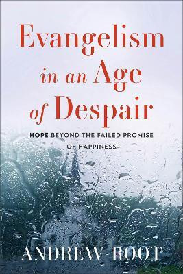 Evangelism in an Age of Despair(English, Paperback, Root Andrew)