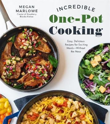 Incredible One-Pot Cooking(English, Paperback, Marlowe Megan)