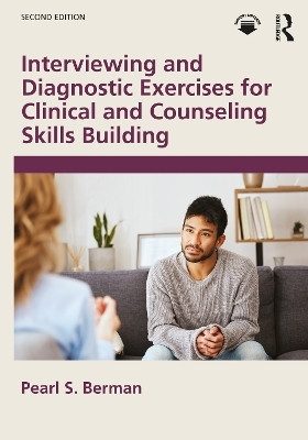 Interviewing and Diagnostic Exercises for Clinical and Counseling Skills Building(English, Paperback, Berman Pearl S.)
