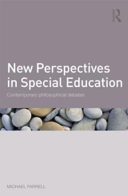 New Perspectives in Special Education  - Contemporary philosophical debates(English, Paperback, Farrell Michael)