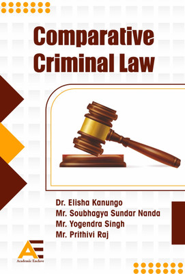 Comparative Criminal Law(Hardcover, Dr. Elisha Kanungo, Mr. Soubhagya Sundar Nanda, Mr. Yogendra Singh, Mr. Prithivi Raj)