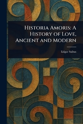 Historia Amoris(English, Paperback, Saltus Edgar)
