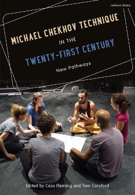 Michael Chekhov Technique in the Twenty-First Century(English, Electronic book text, unknown)