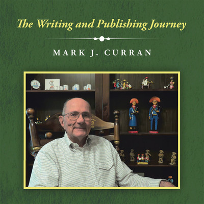 The Writing and Publishing Journey(English, Paperback, Curran Mark J)