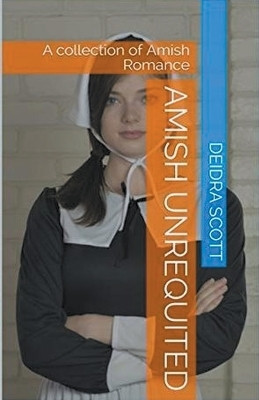 Amish Unrequited(English, Paperback, Scott Deidra)