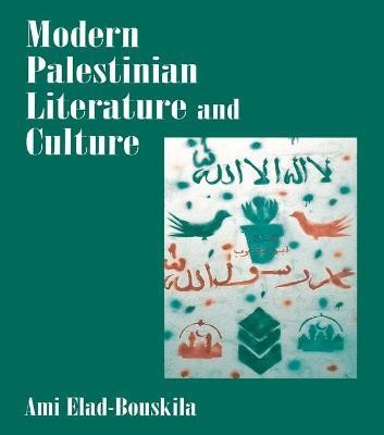 Modern Palestinian Literature and Culture(English, Electronic book text, Elad-Bouskila Ami)