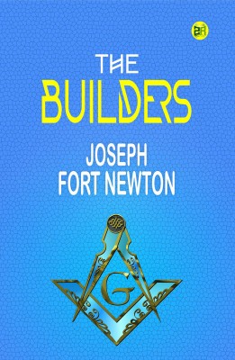 The Builders(Paperback, Joseph Fort Newton)