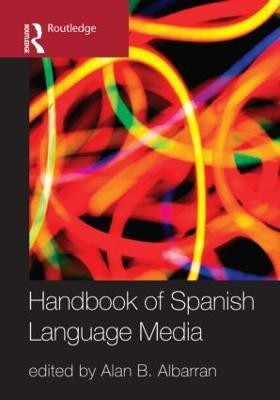 The Handbook of Spanish Language Media(English, Paperback, Albarran Alan)