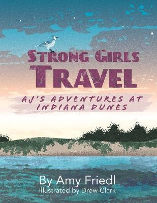 Strong Girls Travel(English, Paperback, Friedl Amy)