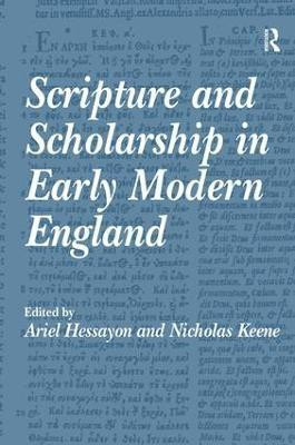 Scripture and Scholarship in Early Modern England(English, Hardcover, Keene Nicholas)