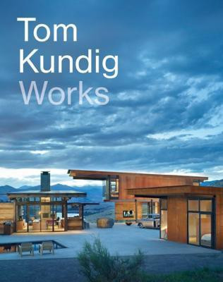 Tom Kundig: Works(English, Hardcover, Kundig Tom)