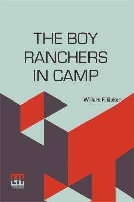 The Boy Ranchers In Camp(English, Paperback, Baker Willard F)