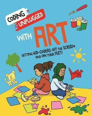 Coding Unplugged: With Art(English, Paperback, Siu Kaitlyn)