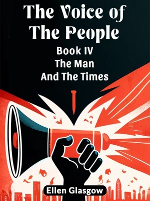 The Voice Of The People Book IV The Man And The Times(English, Paperback, Glasgow Ellen)