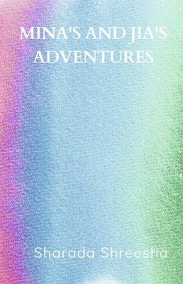 Mina's and Jia's adventures(English, Paperback, unknown)
