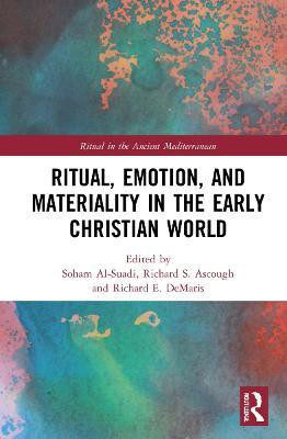 Ritual, Emotion, and Materiality in the Early Christian World(English, Hardcover, unknown)