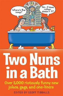 Two Nuns In A Bath(English, Paperback, Tibballs Geoff)