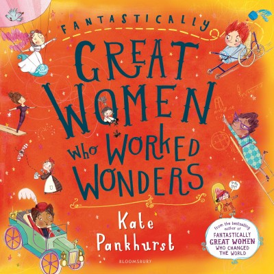 Fantastically Great Women Who Worked Wonders(English, Hardcover, Pankhurst Kate Ms)