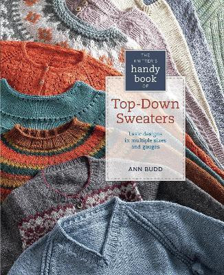 The Knitter's Handy Book of Top-Down Sweaters(English, Paperback, Budd Ann)