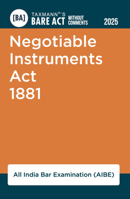 Taxmann's Negotiable Instruments Act 1881 [Bare Act without Comments | AIBE] – Provides the Complete | Updated | AIBE-compliant Statutory Text in a Clear | Section-Wise Format without Commentary(Paperback, Taxmann)