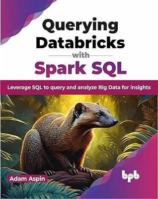 Querying Databricks with Spark SQL(English, Paperback, Aspin Adam)
